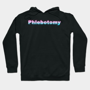 Phlebotomy Hoodie